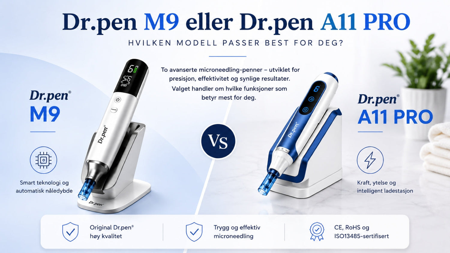 Dr.pen® M9 eller Dr.pen® A11 PRO – Hvilken modell passer best for deg?